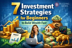 7 Investment Strategies for Beginners to Build Wealth Fast